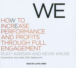 We: How to Increase Performance and Profits Through Full Engagement Library Edition