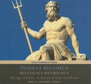 Bulfinch's Mythology: The Age of Fable, or Stories of Gods and Heroes: Library Edition: Includes Companion eBook