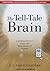 The Tell-Tale Brain: A Neuroscientist's Quest for What Makes Us Human