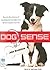 Dog Sense: How the New Scie...