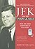 JFK and the Unspeakable: Why He Died and Why It Matters, He Chose Peace, They Marked Him for Death