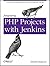 Integrating PHP Projects with Jenkins: Continuous Integration for Robust Building and Testing