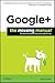 Google+: The Missing Manual