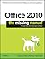 Office 2010: The Missing Ma...