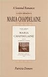 A Seasonal Romance: Louis Hemon's Maria Chapdelaine (Canadian Fiction Studies series)