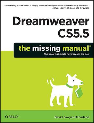 Dreamweaver CS5.5: The Missing Manual