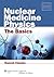 Nuclear Medicine Physics by Ramesh Chandra