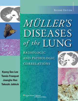 Muller's Diseases of the Lung: Radiologic and Pathologic Correlations