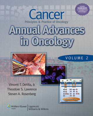 Cancer: Principles & Practice of Oncology: Annual Advances in Oncology: Volume 2