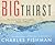 The Big Thirst: The Secret Life and Turbulent Future of Water