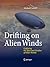 Drifting on Alien Winds: Ex...