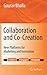 Collaboration and Co-creation: New Platforms for Marketing and Innovation