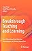 Breakthrough Teaching and Learning: How Educational and Assistive Technologies are Driving Innovation