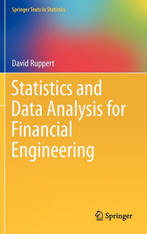 Statistics and Data Analysis for Financial Engineering (Springer Texts in Statistics)