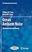 Ocean Ambient Noise: Measurement and Theory (The Underwater Acoustics Series)