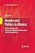 Murder and Politics in Mexico: Political Killings in the Partido de la Revolucion Democratica and its Consequences (Studies of Organized Crime, 10)
