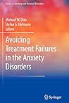 Avoiding Treatment Failures in the Anxiety Disorders (Series in Anxiety and Related Disorders)
