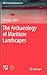 The Archaeology of Maritime...