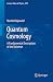 Quantum Cosmology: A Fundam...