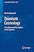 Quantum Cosmology (Lecture Notes in Physics, 835)