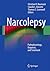 Narcolepsy: Pathophysiology, Diagnosis, and Treatment