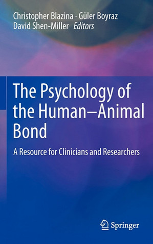 The Psychology of the Human-Animal Bond (Hardcover)