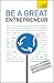 Be a Great Entrepreneur by Alex McMillan