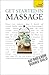 Get Started in Massage (Teach Yourself)