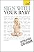 Sign with Your Baby (Teach Yourself)