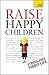 Raise Happy Children (Teach Yourself)