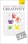 Boost Your Child's Creativity (Teach Yourself)