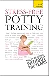 Stress-Free Potty Training by Geraldine Butler