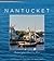 Nantucket: Portrait of an American Town
