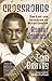 Crossroads: The Life and Afterlife of Blues Legend Robert Johnson