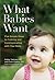 What Babies Want: Five Simp...