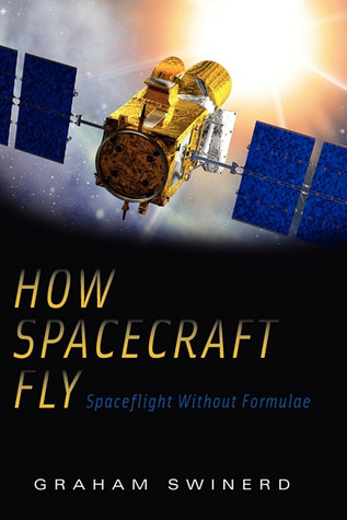 How Spacecraft Fly: Spaceflight Without Formulae (Paperback)