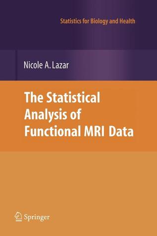 The Statistical Analysis of Functional MRI Data (Statistics for Biology and Health)