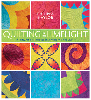 Quilting in the Limelight: The Life, Art & Techniques of an Award-Winning Quilter (Paperback)