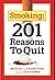Smoking: 201 Reasons to Quit