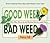 Good Weed Bad Weed by Nancy Gift