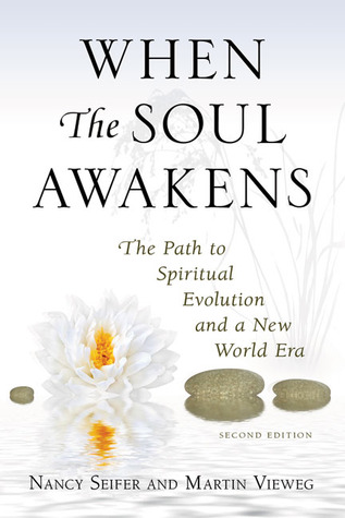 When the Soul Awakens: The Path to Spiritual Evolution and a New World Era (Paperback)