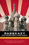 Rasskazy: New Fiction from a New Russia Rasskazy: New Fiction from a New Russia