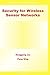 Security for Wireless Sensor Networks (Advances in Information Security, 28)