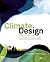 Climate:Design: Design and Planning for the Age of Climate Change