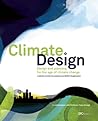 Climate:Design: Design and Planning for the Age of Climate Change Climate:Design: Design and Planning for the Age of Climate Change