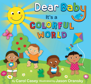 Dear Baby, It's a Colorful World (Hardcover)