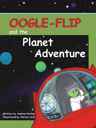 Oogle-Flip and the Planet Adventure