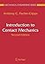 Introduction to Contact Mechanics (Mechanical Engineering Series)