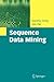 Sequence Data Mining (Advances in Database Systems, 33)