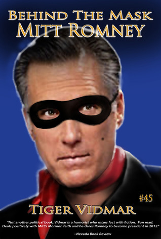 Behind the Mask: Mitt Romney (Paperback)
